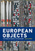 European Objects: The Troubled Dreams of Harmonization by Brice Laurent