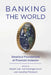 Banking the World: Empirical Foundations of Financial Inclusion by Robert Cull