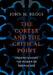 The Cortex and the Critical Point: Understanding the Power of Emergence by John M. Beggs