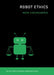 Robot Ethics by Mark Coeckelbergh