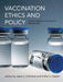 Vaccination Ethics and Policy: An Introduction with Readings by Jason L. Schwartz