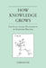 How Knowledge Grows: The Evolutionary Development of Scientific Practice by Chris Haufe