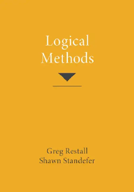 Logical Methods by Greg Restall