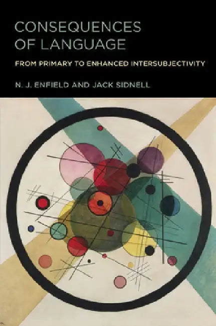 Consequences of Language: From Primary to Enhanced Intersubjectivity by N. J. Enfield