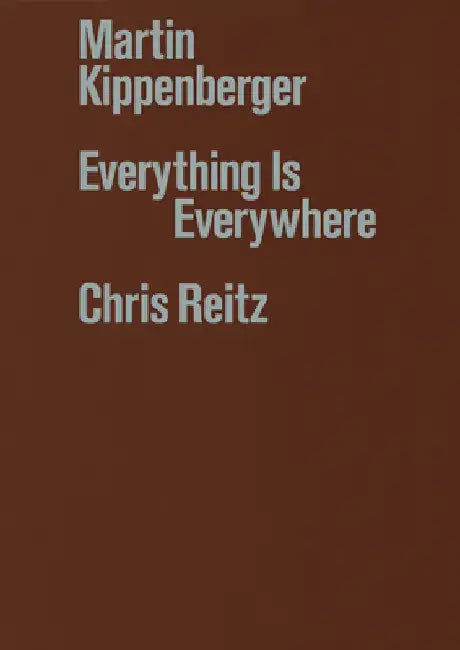 Martin Kippenberger: Everything Is Everywhere by Chris Reitz