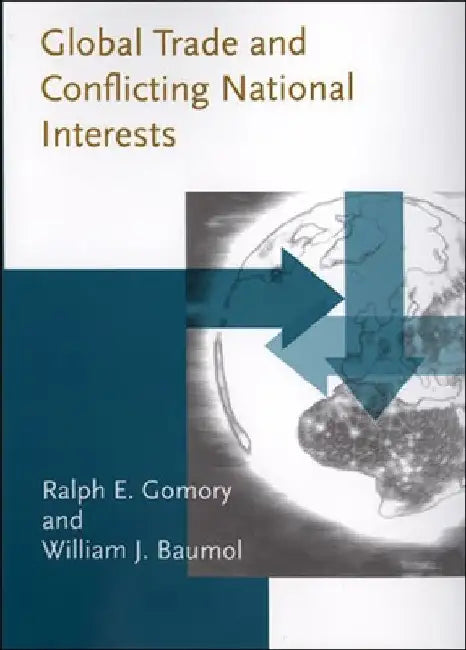Global Trade and Conflicting National Interests by Ralph E. Gomory