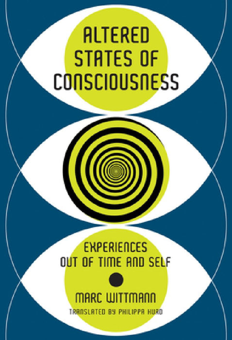 Altered States of Consciousness: Experiences Out of Time and Self