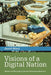 Visions of a Digital Nation: Market and Monopoly in British Telecommunications by Jacob Ward