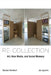 Re-Collection: Art, New Media, and Social Memory by Richard Rinehart