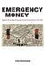 Emergency Money: Notgeld in the Image Economy of the German Inflation, 1914-1923 by Tom Wilkinson
