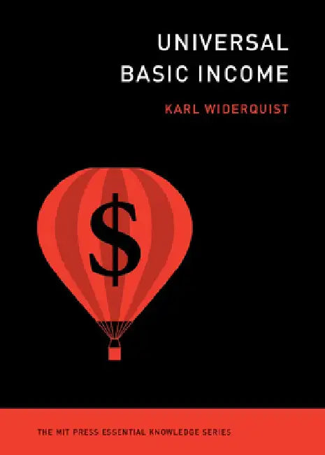 Universal Basic Income by Karl Widerquist