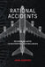 Rational Accidents by John Downer