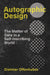 Autographic Design: The Matter of Data in a Self-Inscribing World by Dietmar Offenhuber