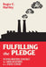 Fulfilling the Pledge: Securing Industrial Democracy for American Workers in a Digital Economy by Roger C. Hartley