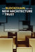 The Blockchain and the New Architecture of Trust by Kevin Werbach