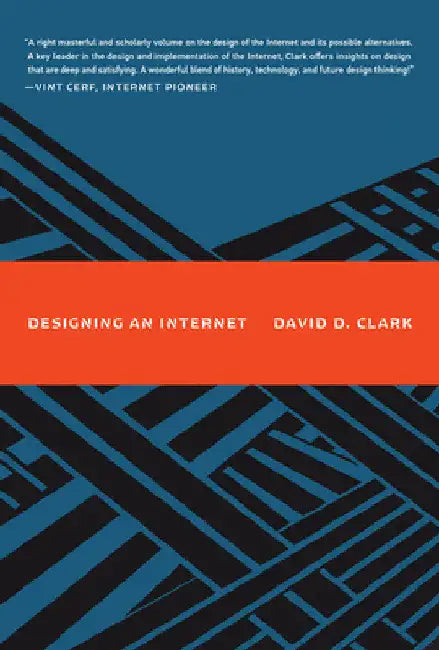Designing an Internet by David D. Clark