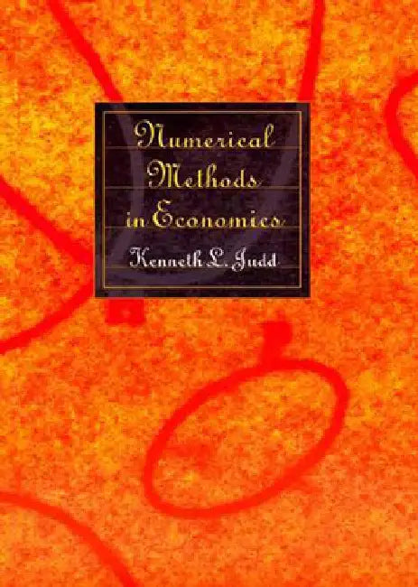 Numerical Methods in Economics by Kenneth L. Judd