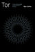 Tor: From the Dark Web to the Future of Privacy by Ben Collier
