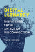 Digital Lethargy: Dispatches from an Age of Disconnection by Tung-Hui Hu