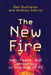 The New Fire: War, Peace, and Democracy in the Age of AI by Ben Buchanan