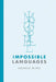 Impossible Languages by Andrea Moro