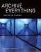 Archive Everything: Mapping the Everyday by Gabriella Giannachi
