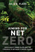 Aiming for Net Zero: Costa Rica's Green Elite and the Struggle to Mitigate Climate Change by Julia A. Flagg