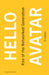 Hello Avatar: Rise of the Networked Generation by B. Coleman