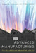 Advanced Manufacturing: The New American Innovation Policies by William B. Bonvillian