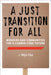 A Just Transition for All: Workers and Communities for a Carbon-Free Future by J. Mijin Cha