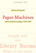 Paper Machines: About Cards & Catalogs, 1548-1929 by Markus Krajewski