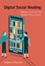 Digital Social Reading: Sharing Fiction in the Twenty-First Century by Federico Pianzola
