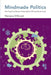 Mindmade Politics: The Cognitive Roots of International Climate Governance by Manjana Milkoreit