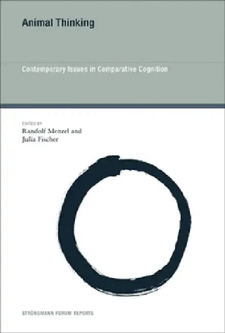 Animal Thinking: Contemporary Issues in Comparative Cognition by Randolf Menzel