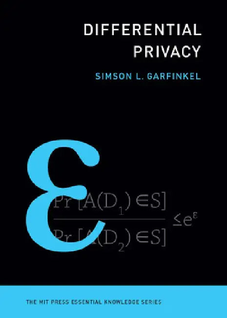Differential Privacy by Simson L. Garfinkel