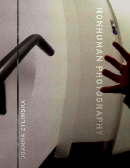 Nonhuman Photography by Joanna Zylinska