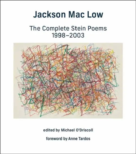 The Complete Stein Poems, 1998-2003 by Jackson Mac Low, Michael O'Driscoll, Anne Tardos