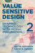 Value Sensitive Design, Second Edition: Shaping Technology with Moral Imagination by Batya Friedman, David G. Hendry