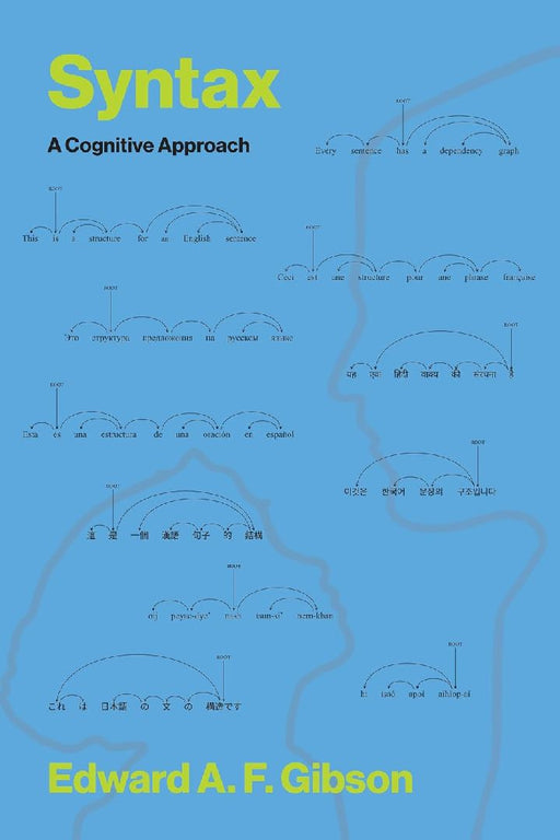 Syntax: A Cognitive Approach by Edward A. F. Gibson
