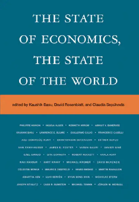The State of Economics, the State of the World by Kaushik Basu