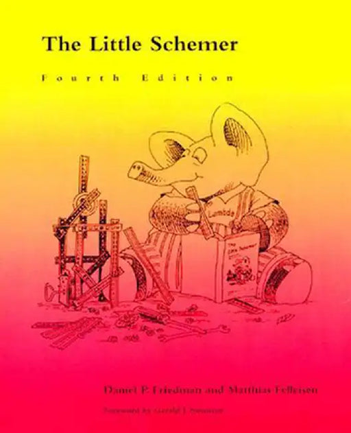 The Little Schemer, Fourth Edition by Daniel P. Friedman