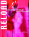 Reload: Rethinking Women + Cyberculture by Mary Flanagan, Austin Booth