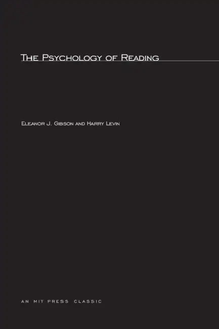 The Psychology Of Reading by Eleanor J. Gibson, Harry Levin