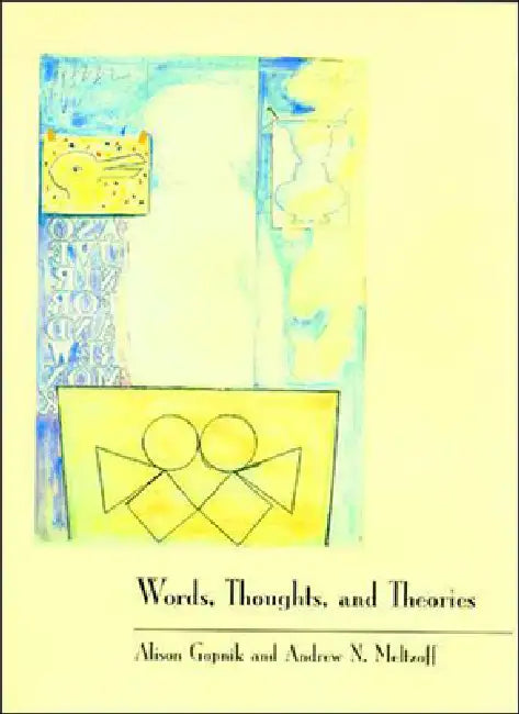 Words, Thoughts, and Theories by Alison Gopnik, Andrew N. Meltzoff