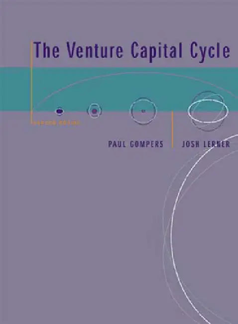 The Venture Capital Cycle, Second Edition by Paul Gompers, Josh Lerner