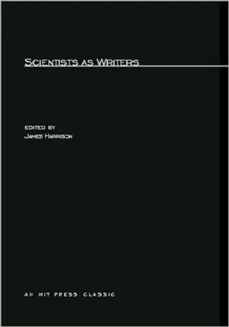 Scientists as Writers by James Harrison