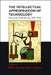 The Intellectual Appropriation of Technology: Discourses on Modernity, 1900-1939 by Mikael Hard, Andrew Jamison