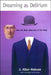 Dreaming as Delirium: How the Brain Goes Out of Its Mind by J. Allan Hobson