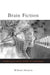 Brain Fiction: Self-Deception and the Riddle of Confabulation by William Hirstein