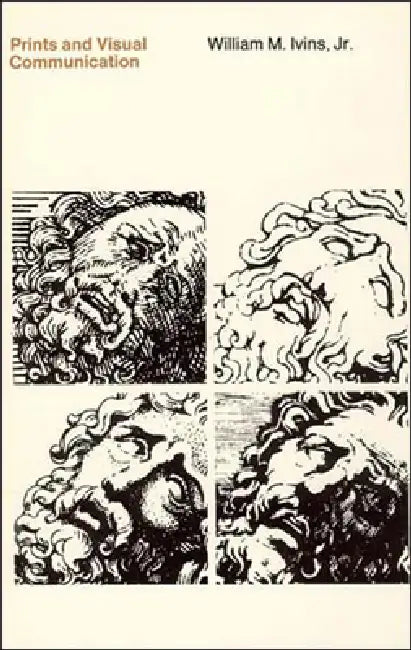 Prints and Visual Communication by William M. Ivins